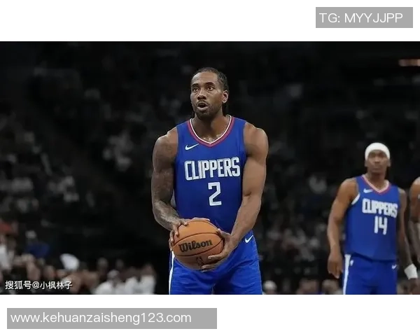 莱昂纳德缺席引发争议快船被联盟警告面临处罚风险